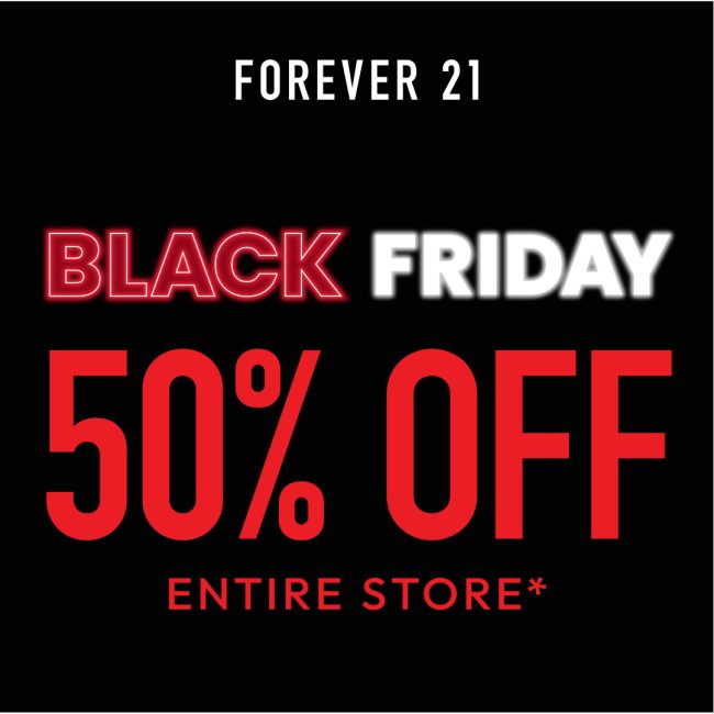 Forever 21 Campaign 272 Forever 21 Black Friday 50 off Entire Store EN 1080x1080 1